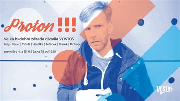 VOSTO5 Theatre Company: PROTON !!!